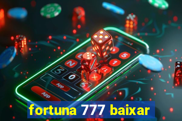 fortuna 777 baixar